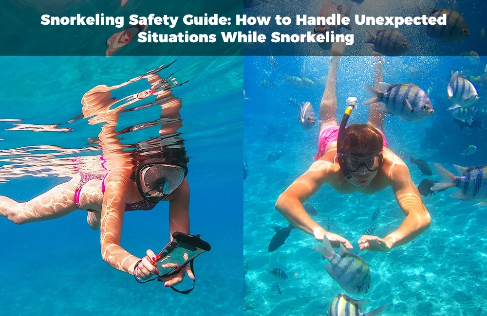 Snorkeling Safety Guide: How to Handle Unexpected Situations While Snorkeling